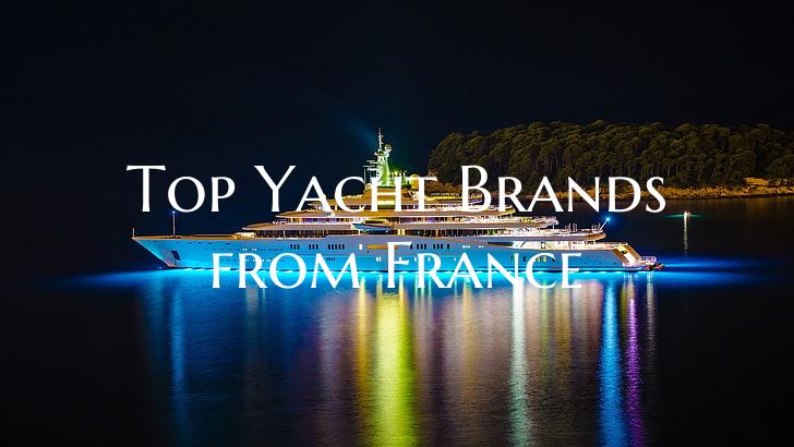 Top Yacht Brands from France