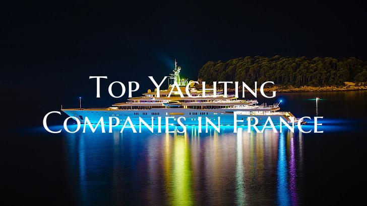 Top Yachting Companies in Fr...
