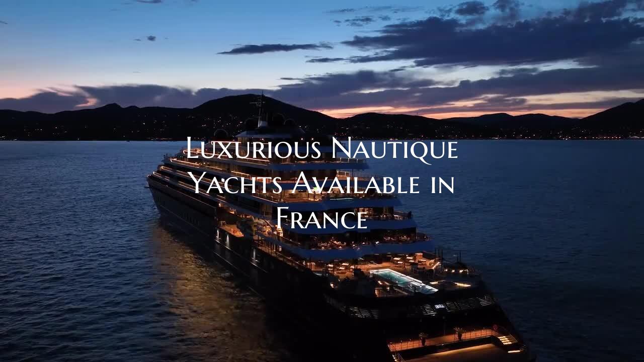 Luxurious Nautique Yachts Available in France