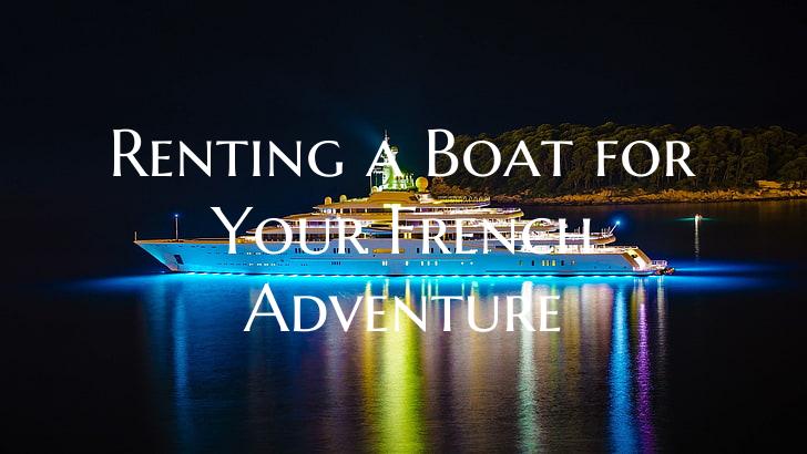 Renting a Boat for Your Fren...