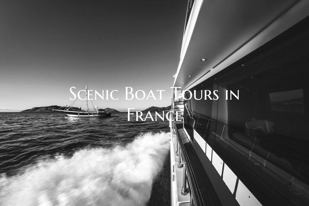 Scenic Boat Tours in France